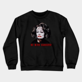 No Wire Hangers! Crewneck Sweatshirt